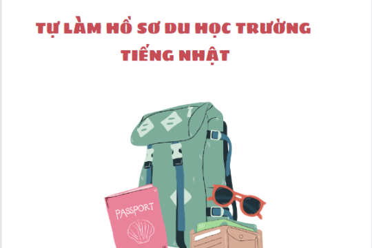 HƯỚNG DẪN TỰ LÀM HỒ SƠ ĐI DU HỌC NHẬT BẢN TỪ A – Z